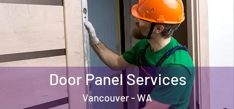 Door Panel Services Vancouver - WA