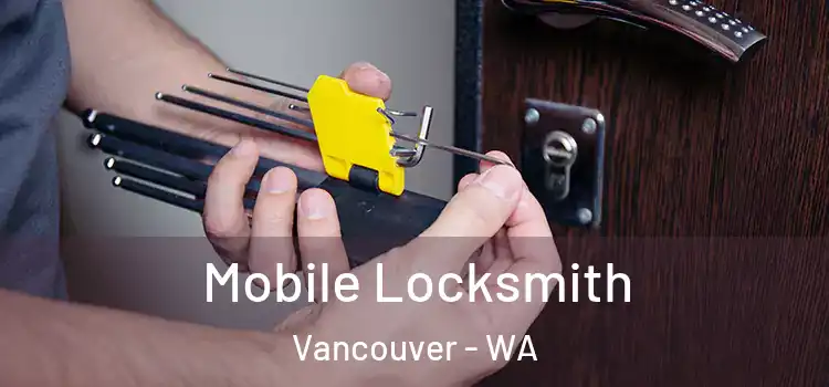 Mobile Locksmith Vancouver - WA